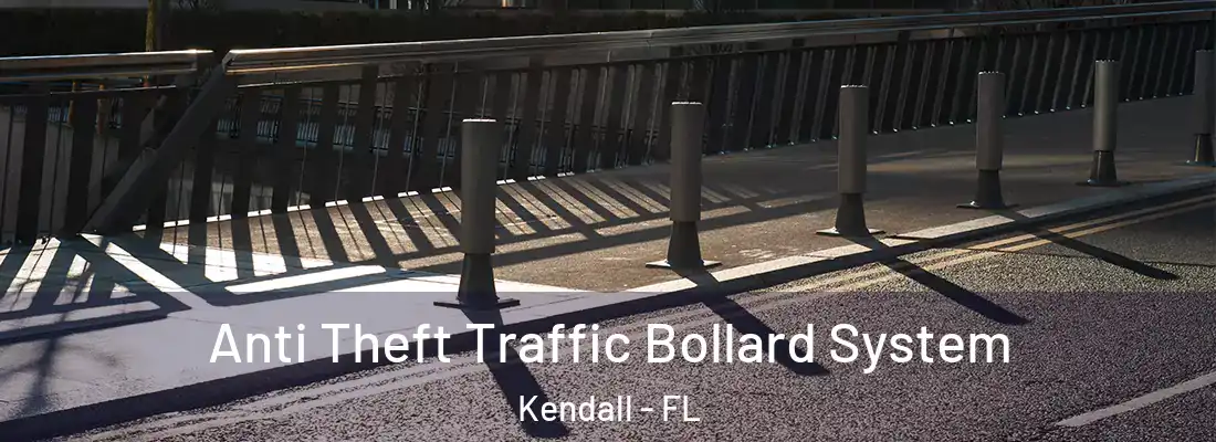 Anti Theft Traffic Bollard System Kendall - FL