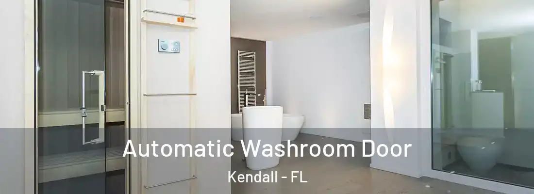  Automatic Washroom Door Kendall - FL