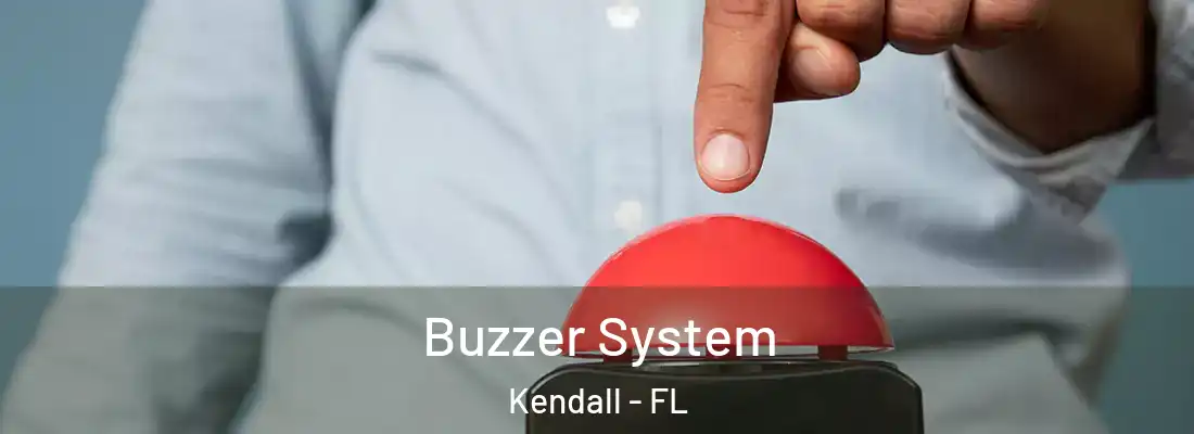  Buzzer System Kendall - FL
