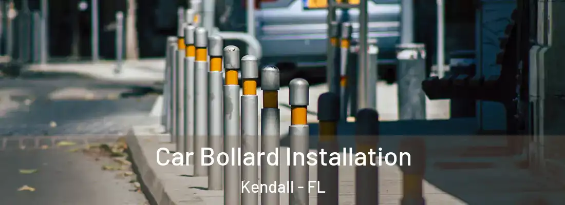  Car Bollard Installation Kendall - FL