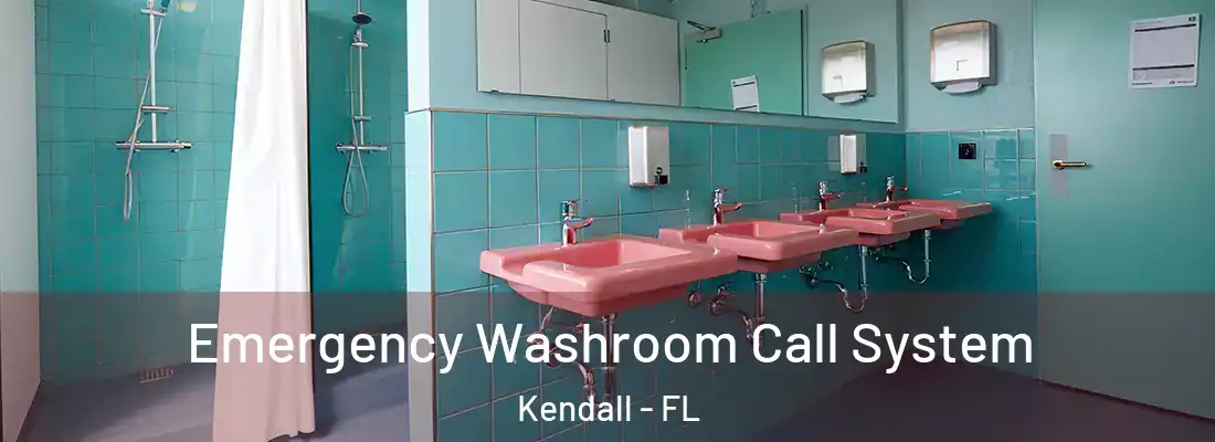  Emergency Washroom Call System Kendall - FL
