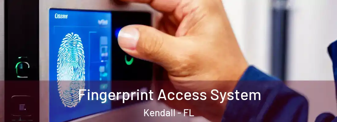  Fingerprint Access System Kendall - FL