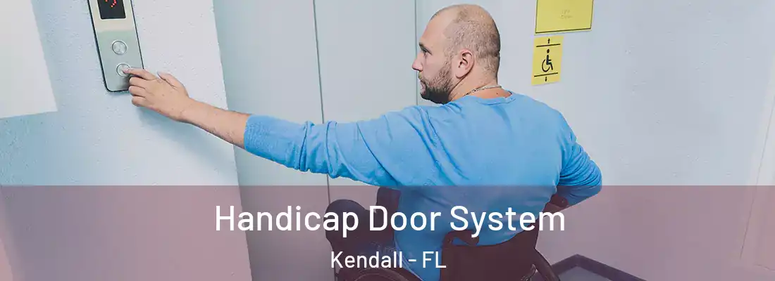 Handicap Door System Kendall - FL