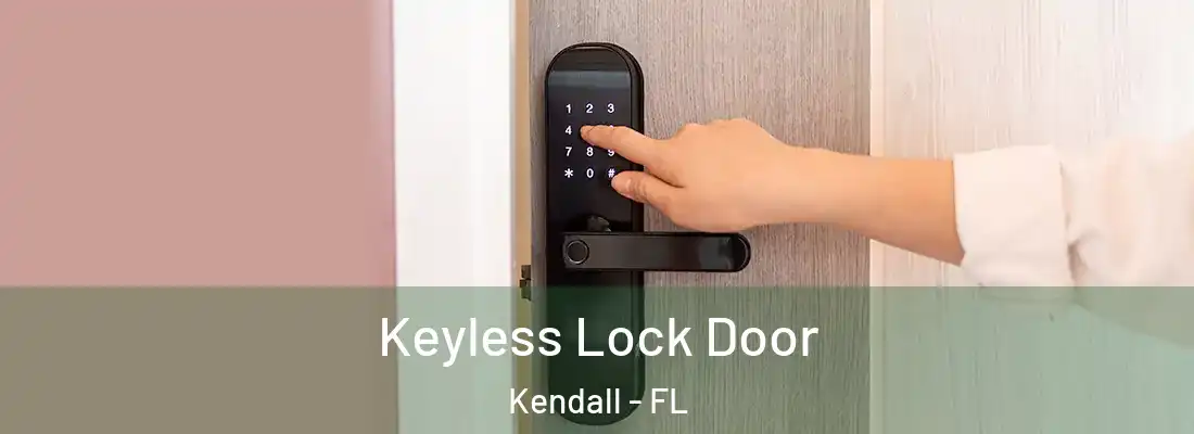 Keyless Lock Door Kendall - FL