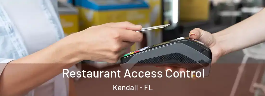  Restaurant Access Control Kendall - FL
