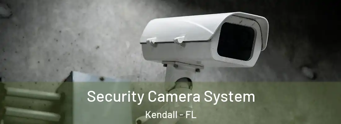  Security Camera System Kendall - FL