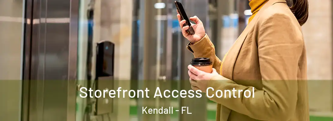  Storefront Access Control Kendall - FL
